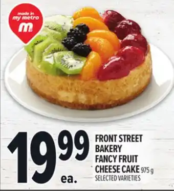 Metro FRONT STREET BAKERY FANCY FRUIT CHEESE CAKE offer