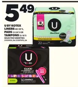 Loblaws U BY KOTEX LINERS 40-50'S, PADS 12-24'S OR TAMPONS 15-16'S offer