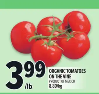 Metro ORGANIC TOMATOES ON THE VINE offer