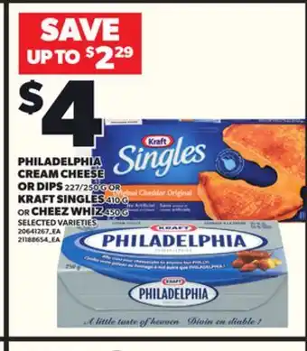 Loblaws PHILADELPHIA CREAM CHEESE OR DIPS 227/250G OR KRAFT SINGLES OR CHEEZ WHIZ 450G offer