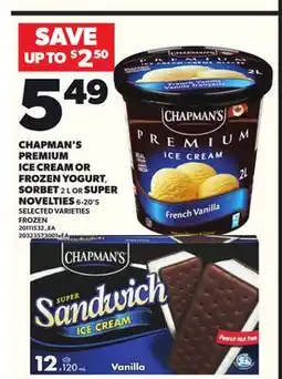 Loblaws CHAPMAN'S PREMIUM ICE CREAM OR FROZEN YOGURT, SORBET 2L OR SUPER NOVELTIES 6-20'S offer