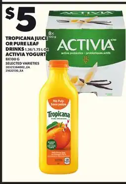 Loblaws TROPICANA JUICE OR PURE LEAF DRINKS 1.36/1.75L OR ACTIVIA YOGURT 8X100G offer