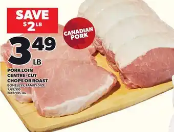 Loblaws PORK LOIN CENTRE-CUT CHOPS OR ROAST offer