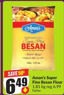 Chalo FreshCo Aman's Super Fine Besan Flour 1.81 kg offer