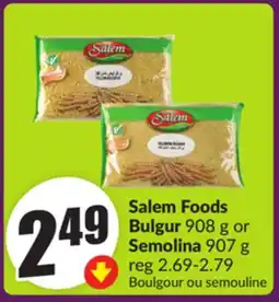 Chalo FreshCo Salem Foods Bulgur 908 g or Semolina 907 g offer