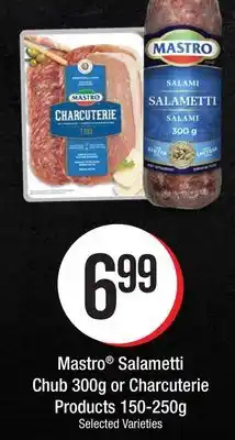 Chalo FreshCo Mastro Salametti Chub 300g or Charcuterie Products 150-200g offer