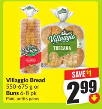 FreshCo Villaggio Bread 550-675 g or Buns 6-8 pk offer