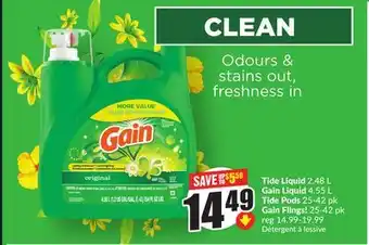 FreshCo Tide Liquid 2.48 L Gain Liquid 4.55 L Tide Pods 25-42 pk Gain Flings! 25-42 pk offer