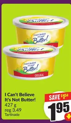 Chalo FreshCo I Can't Believe It's Not Butter! 427 g offer