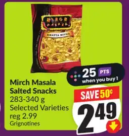 Chalo FreshCo Mirch Masala Salted Snacks 283-340 g Selected Varieties offer