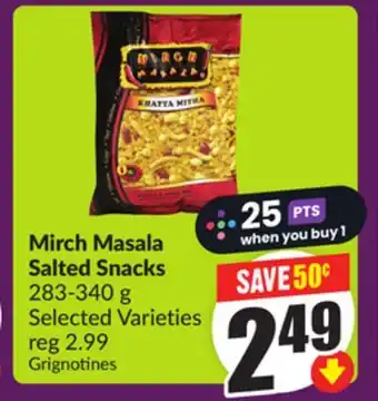 Chalo FreshCo Mirch Masala Salted Snacks 283-340 g Selected Varieties offer