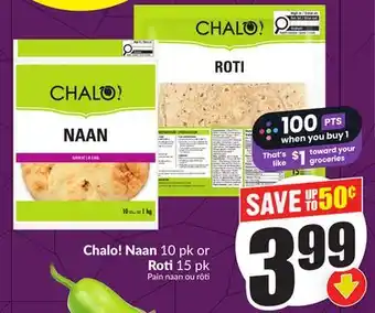 FreshCo Chalo! Naan 10 pk or Roti 15 pk offer