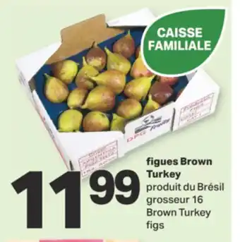 L'Intermarché FIGUES BROWN TURKEY, grosseur 16 offer