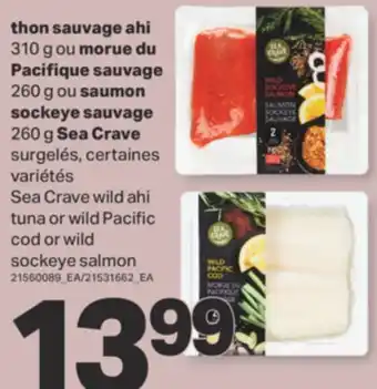 L'Intermarché THON SAUVAGE AHI 310 G OU MORUE DU PACIFIQUE SAUVAGE 260 G OU SAUMON SOCKEYE SAUVAGE 260 G SEA CRAVE offer