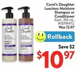 Walmart Carol's Daughter Luscious Moisture Shampoo or Conditioner offer