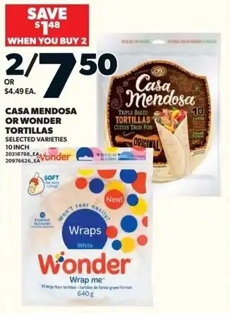 Loblaws Casa mendosa or wonder tortillas offer