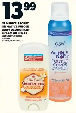 Loblaws Old spice and secret or native whole body deodorant, cream or spray offer