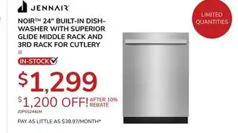 Goemans Appliances JENNAIR NOIR 24 BUILT-IN DISH-WASHER WITH SUPERIOR GLIDE MIDDLE RACK AND 3RD CUTLERY offer