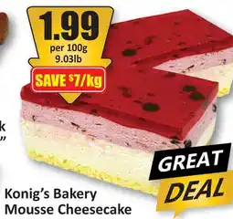 Starsky Konig's Bakery Mousse Cheesecake offer