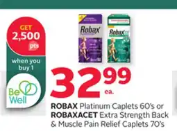 Rexall ROBAX Platinum Caplets 60' s or ROBAXACET Extra Strength Back & Muscle Pain Relief Caplets 70' s offer