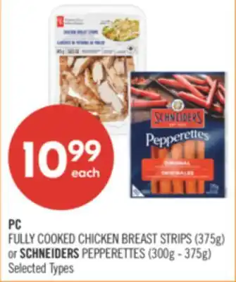 Shoppers Drug Mart FULLY COOKED CHICKEN BREAST STRIPS (375g) or SCHNEIDERS PEPPERETTES (300g - 375g) offer