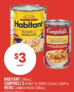 Shoppers Drug Mart HABITANT (796mL), CAMPBELL'S READY TO SERVE (515mL) SOUP or HEINZ CANNED PASTA (398mL) offer