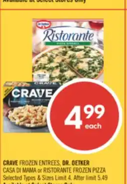 Shoppers Drug Mart CRAVE FROZEN ENTREES, DR. OETKER CASA DI MAMA or RISTORANTE FROZEN PIZZA offer