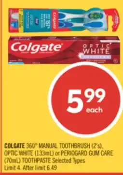 Shoppers Drug Mart COLGATE 360° MANUAL TOOTHBRUSH (2's), OPTIC WHITE (133mL) or PERIOGARD GUM CARE (70mL) TOOTHPASTE offer