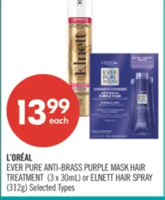 Shoppers Drug Mart L'ORÉAL EVER PURE ANTI-BRASS PURPLE MASK HAIR TREATMENT (3 x 30mL) or ELNETT HAIR SPRAY (312g) offer