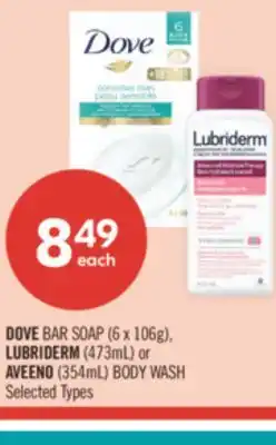 Shoppers Drug Mart DOVE BAR SOAP (6 x 106g), LUBRIDERM (473mL) or AVEENO (354mL) BODY WASH offer