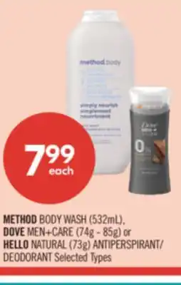 Shoppers Drug Mart METHOD BODY WASH (532mL), DOVE MEN+CARE (74g - 85g) or HELLO NATURAL (73g) ANTIPERSPIRANT DEODORANT offer