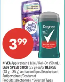 Pharmaprix NIVEA Roll-On (50 mL), LADY SPEED STICK (65 g) or DEGREE (48 g - 85 g) Antiperspirant/Deodorant offer