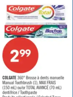 Pharmaprix COLGATE 360° Manual Toothbrush (1), MAX FRAIS (150 mL) or TOTAL AVANCÉ (70 mL) Toothpaste offer