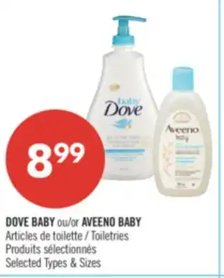 Pharmaprix DOVE BABY or AVEENO BABY Articles Toiletries offer