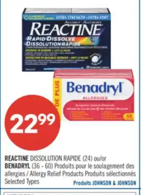 Pharmaprix REACTINE DISSOLUTION RAPIDE (24) or BENADRYL (36-60) Allergy Relief Products offer