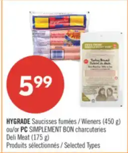 Pharmaprix HYGRADE Wieners 450 g or PC SIMPLEMENT BON charcuteries Deli Meat 175 g offer