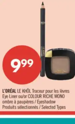 Pharmaprix L'ORÉAL LE KHÔL Traceur pour les lèvres Eye Liner or COLOUR RICHE MONO Eyeshadow offer