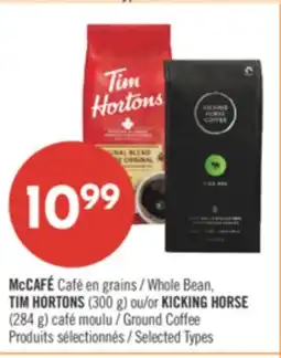 Pharmaprix McCAFÉ Whole Bean TIM HORTONS 300 g) or KICKING HORSE 284 g Ground Coffee offer