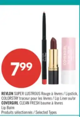 Pharmaprix REVLON SUPER LUSTROUS Lipstick, / Lip Liner or COVERGIRL CLEAN FRESH Lip Balm offer