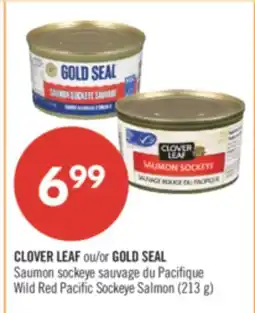 Pharmaprix CLOVER LEAF or GOLD SEAL Wild Red Pacific Sockeye Salmon offer