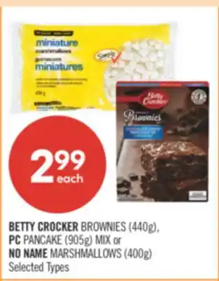 Shoppers Drug Mart BETTY CROCKER BROWNIES (440g), PC PANCAKE (905g) MIX or NO NAME MARSHMALLOWS (400g) offer