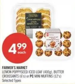 Shoppers Drug Mart Farmer's market lemon poppyseed iced loaf, butter croissants or pc mini muffins offer