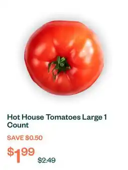 Voilà Hot House Tomatoes Large 1 Count offer