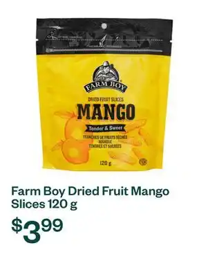 Voilà Farm Boy Dried Fruit Mango Slices 120 g offer