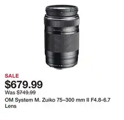 TSC Stores OM System M. Zuiko 75–300 mm II F4.8-6.7 Lens offer