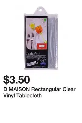 Dollarama D MAISON Rectangular Clear Vinyl Tablecloth offer