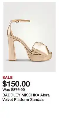 Holt Renfrew BADGLEY MISCHKA Alora Velvet Platform Sandals offer