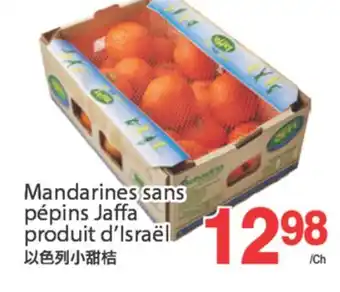 T&T Supermarket MANDARINES SANS PEPINS JAFFA PRODUIT D'ISRAEL offer