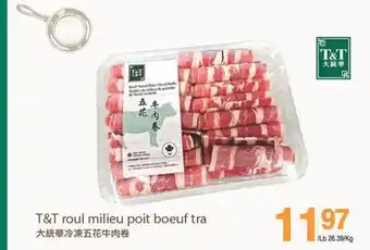 T&T Supermarket T&T ROUL MILEU POIT BOEUF TRA offer