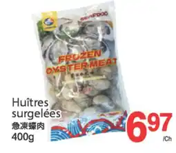 T&T Supermarket HUITRES SURGELEES,400G offer